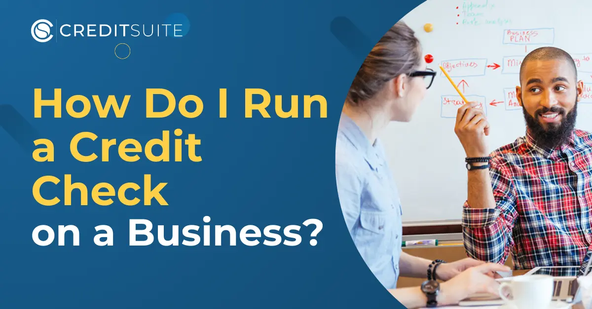How Do I Run a Credit Check on a Business?