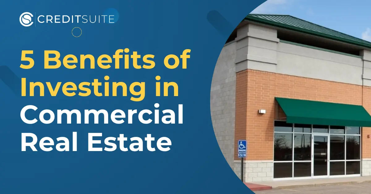 5 Benefits of Commercial Real Estate Investing