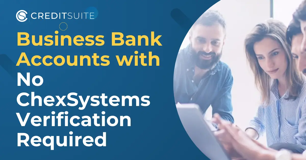 5 Business Bank Accounts with No ChexSystems Verification