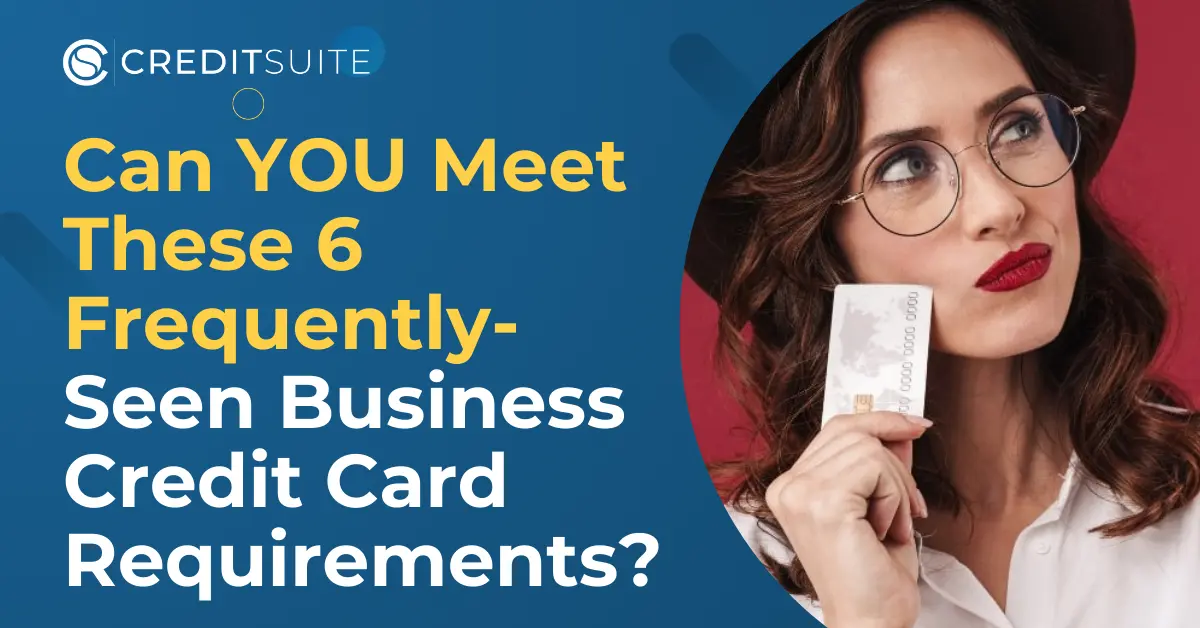 Business Credit Card Requirements: What to Expect