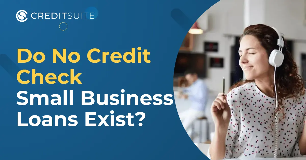 Do No Credit Check Small Business Loans Exist
