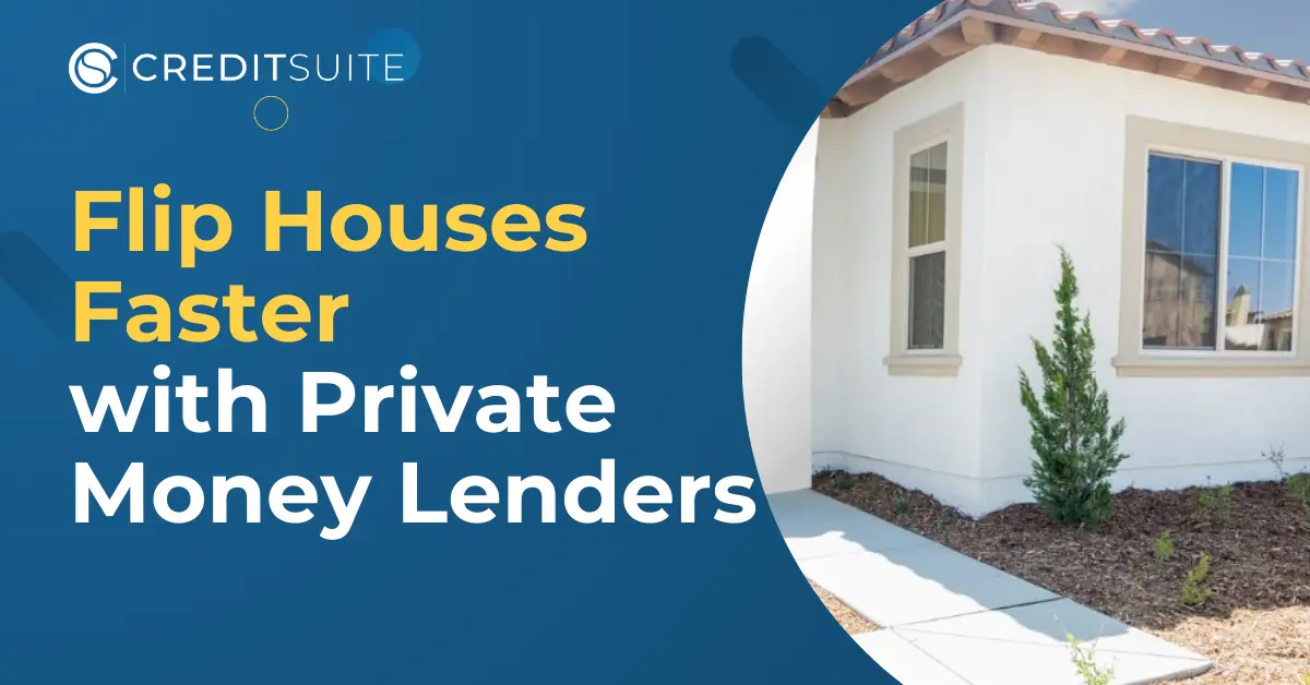 Private Money Lenders: Flip Houses with No Money and Bad Credit