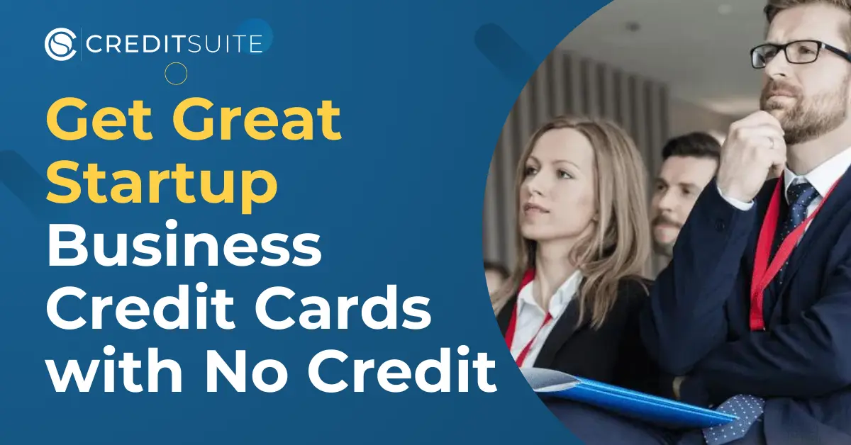 Startup Business Credit Cards with No Credit Check