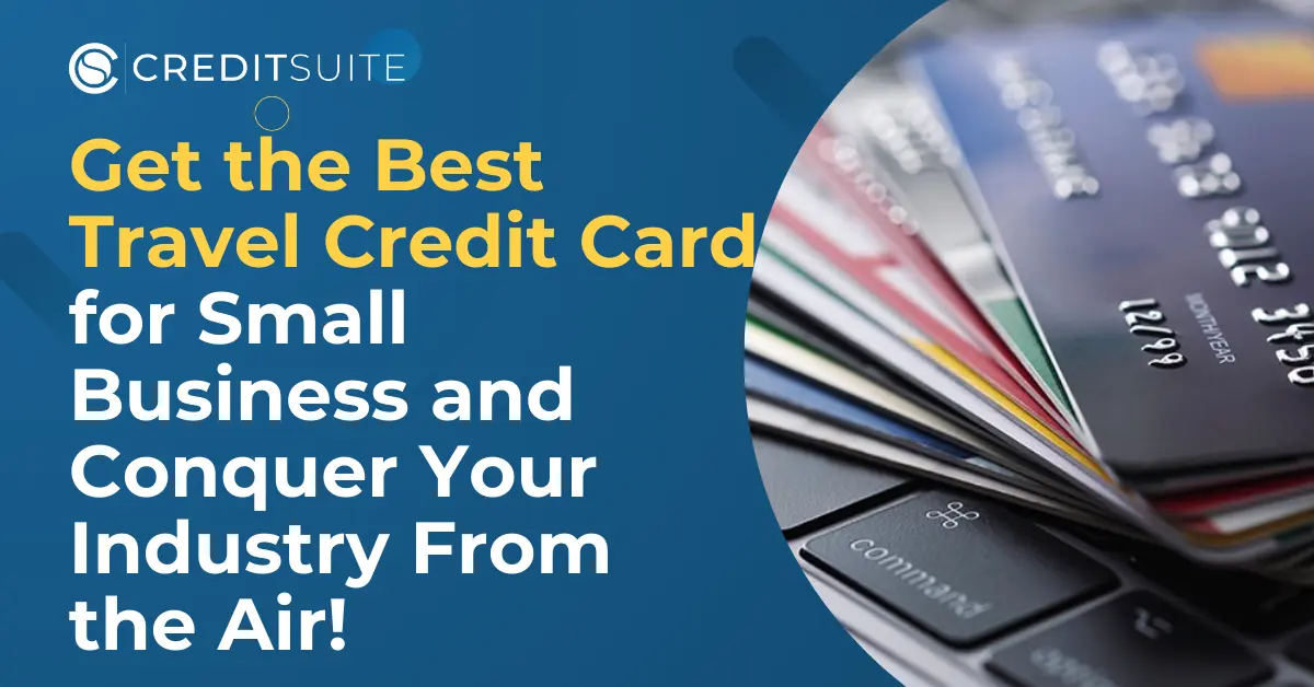 Best Travel Business Credit Cards for Small Business
