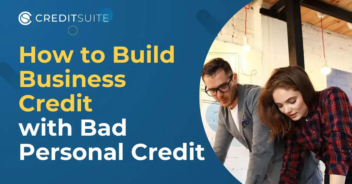 How to Get Business Credit with Bad Personal Credit