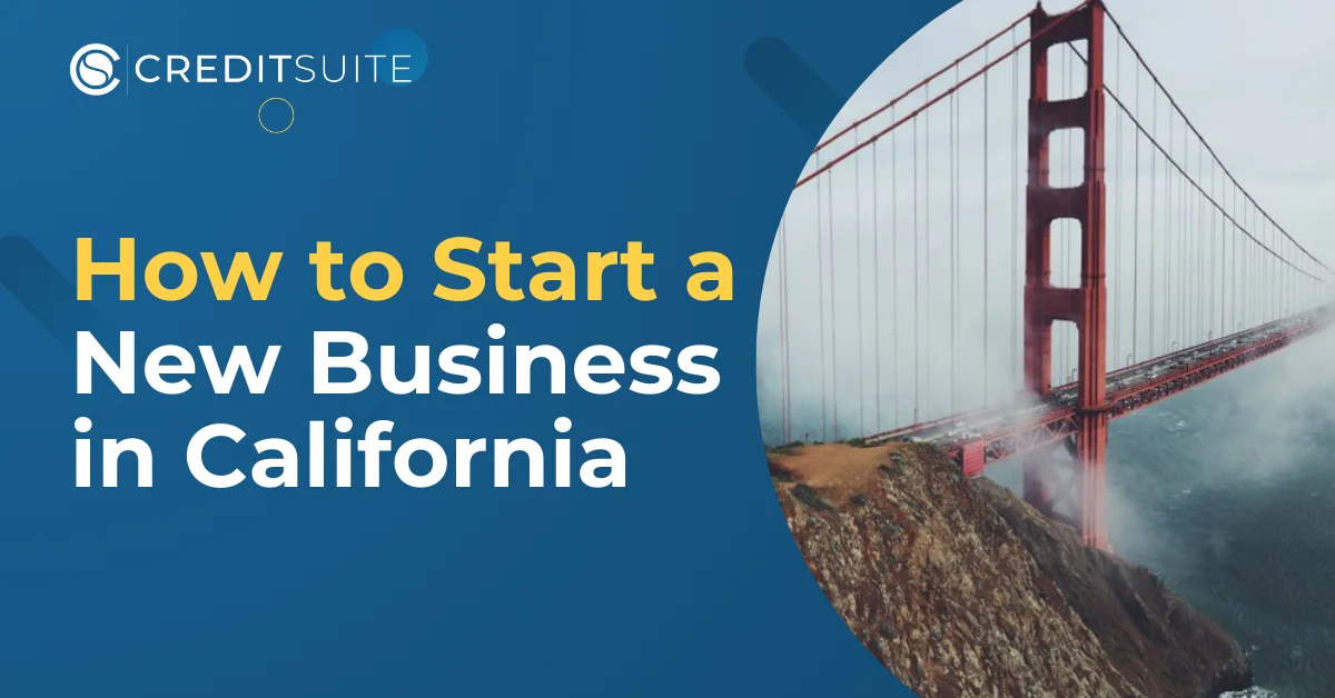 How to Start a New Business in California: The Complete Guide