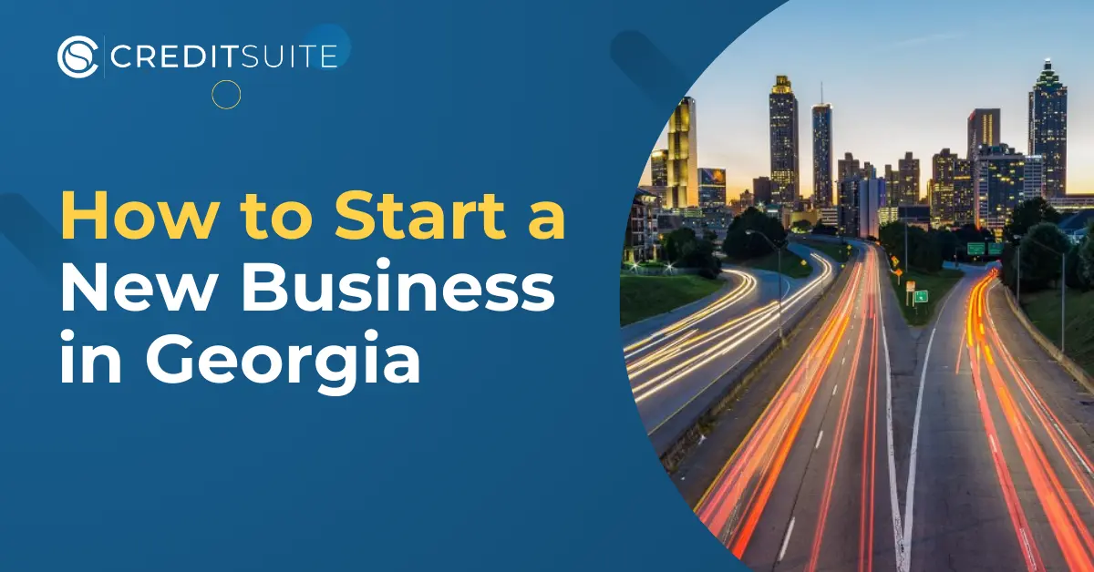 How to Start a New Business in Georgia & Build Business Credit