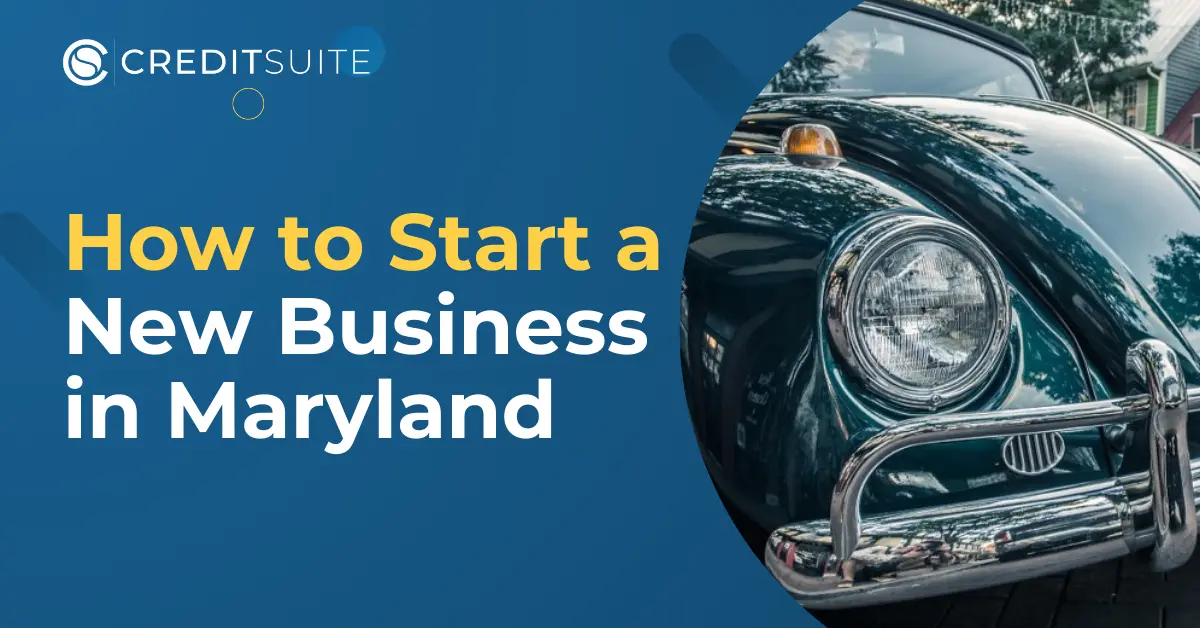 Starting a Business in Maryland: Business Credit Cards & More