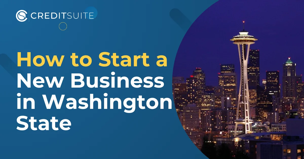 Start a Small Business in Washington State: Best Credit Tips