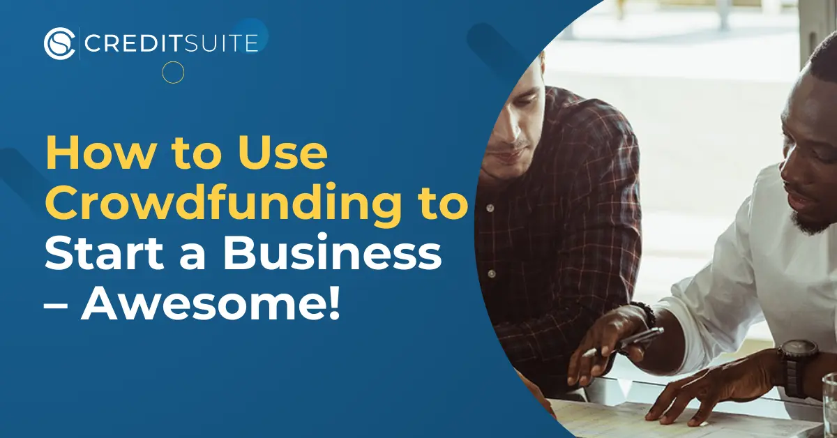 How to Use Crowdfunding to Start a Business