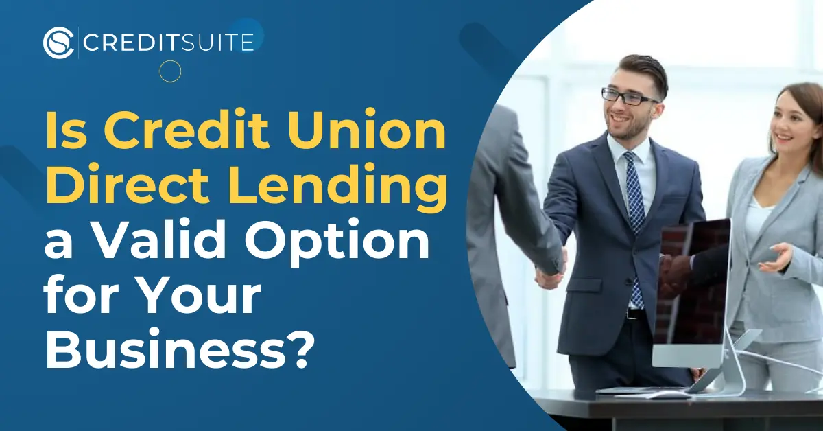 Credit Union Direct Lending: An Option For Your Business