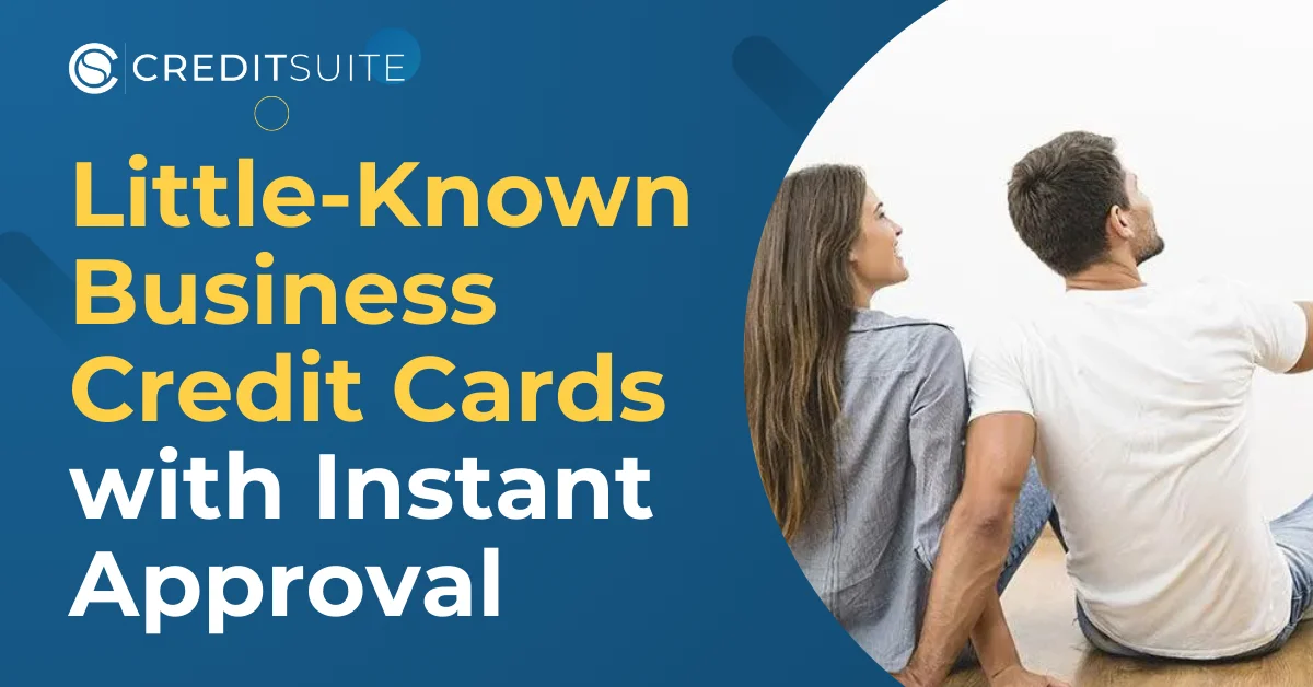 The Best Instant Approval Business Credit Cards