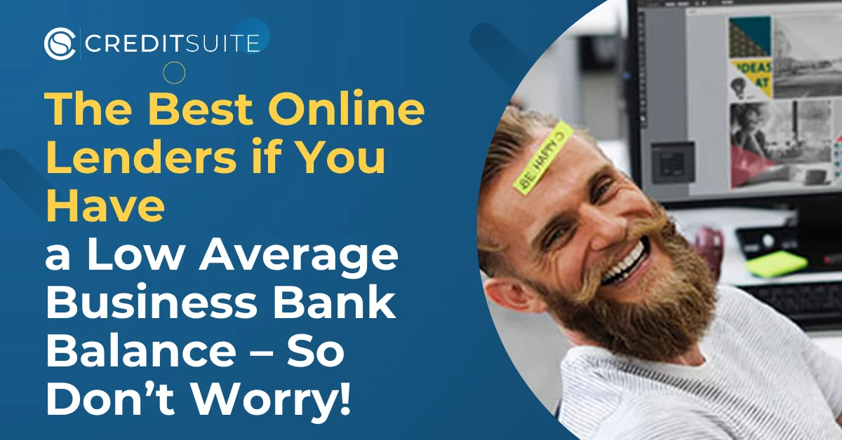 Low Average Business Bank Balance: The Best Online Lenders