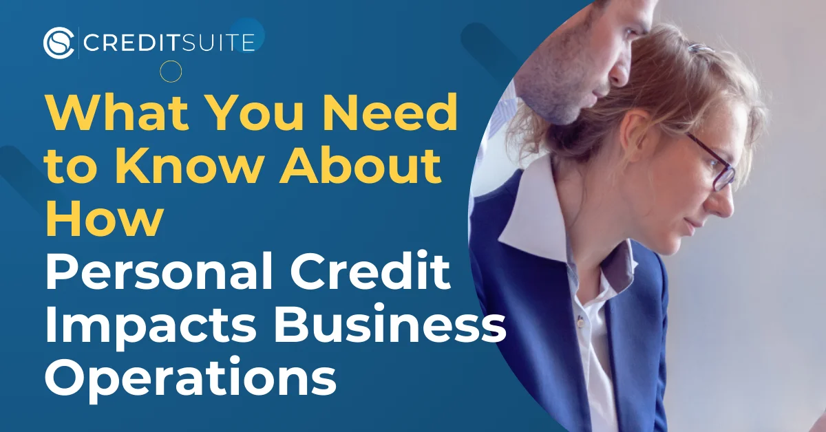 How Your Personal Credit Can Impact Your Business
