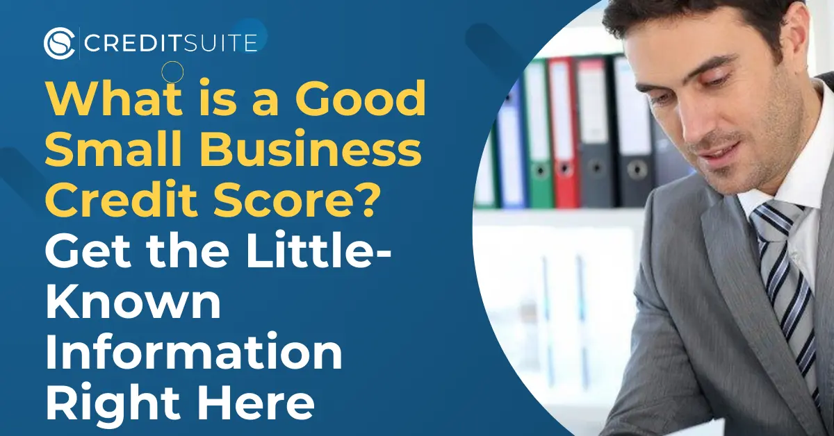 What's a Good Small Business Credit Score?