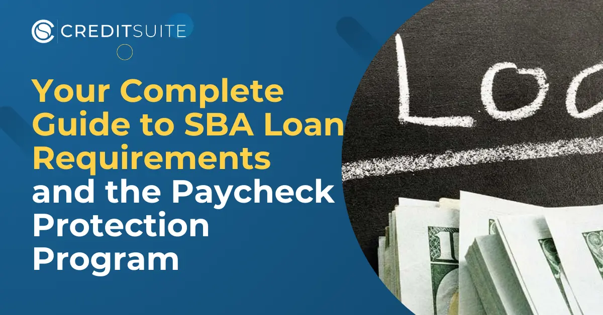 SBA Loan Requirements: The Complete Guide to PPP & More