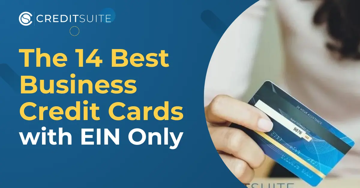 The 14 Best Business Credit Cards with EIN Only (And How to Get Them)