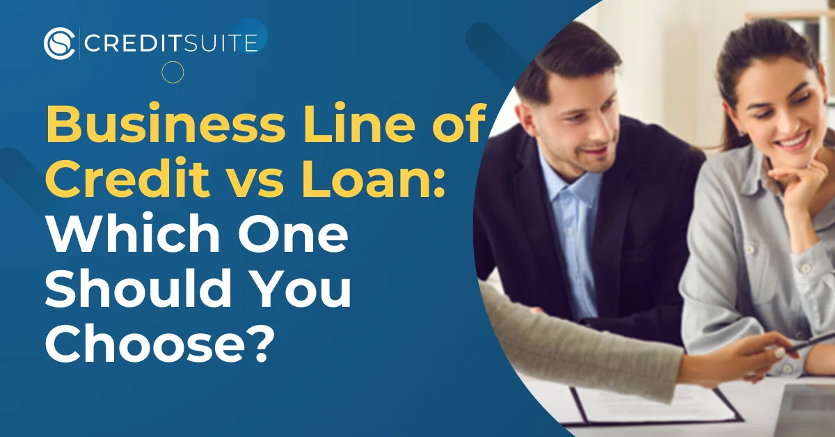 Business Line Of Credit vs Loan: Which One Should You Choose